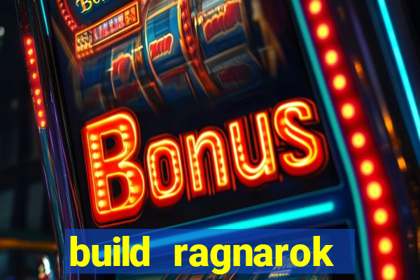 build ragnarok history reborn 1x